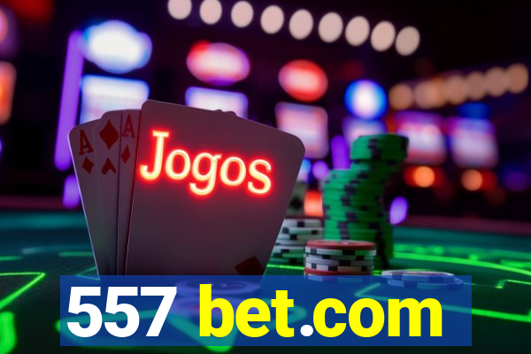 557 bet.com